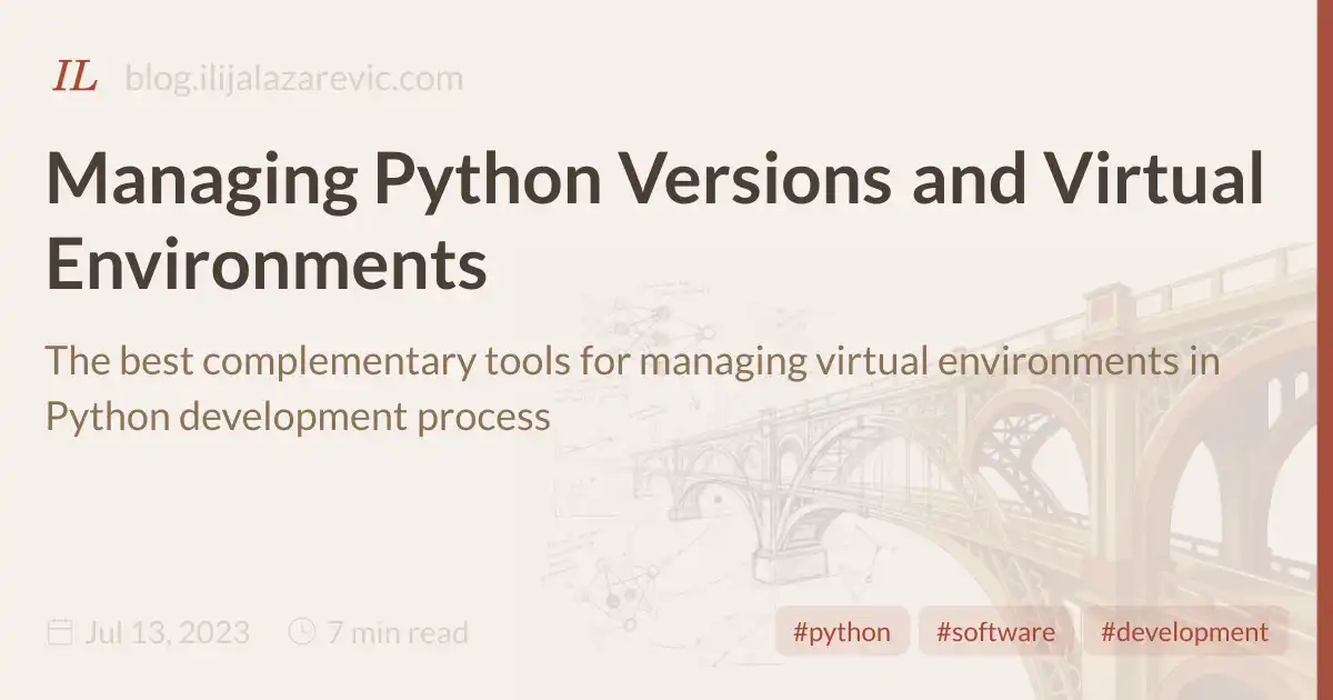 Managing Python Versions and Virtual Environments - Ilija Lazarevic